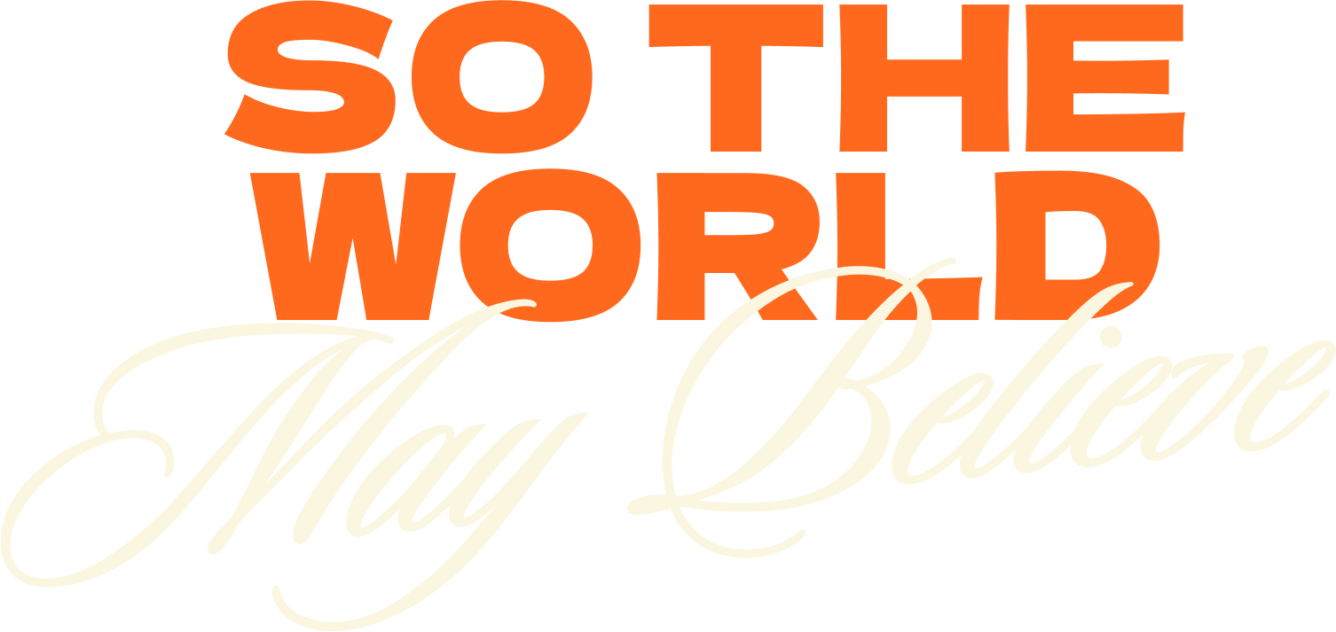 So the World May Believe
